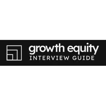Growth Equity Interview Guide
